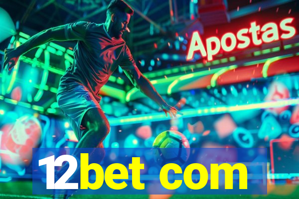 12bet com